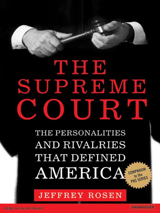 Title details for The Supreme Court by Jeffrey Rosen - Available